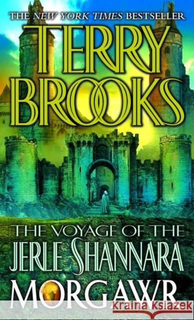 The Voyage of the Jerle Shannara: Morgawr Terry Brooks 9780345435750 Del Rey Books - książka