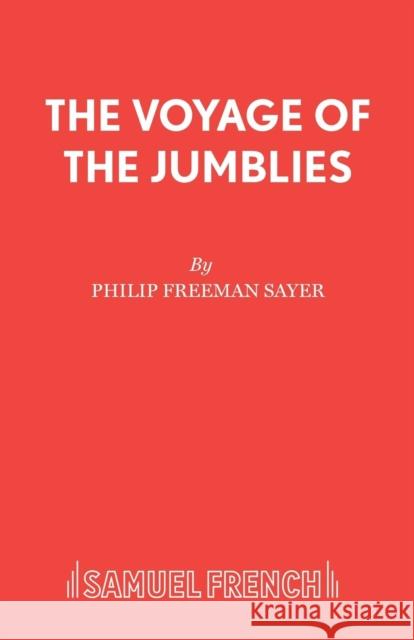 The Voyage of the Jumblies Sayer, Philip Freeman 9780573050886 Samuel French Ltd - książka