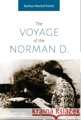 The Voyage of the Norman D. Barbara Newhall Follett Stefan Cooke 9780996243162 Farksolia - książka