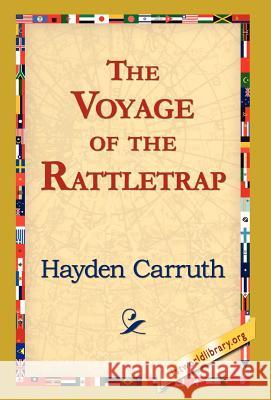 The Voyage of the Rattletrap Hayden Carruth 9781421820408 1st World Library - książka