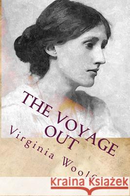 The Voyage Out Virginia Woolf 9781514336526 Createspace - książka