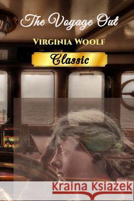 The Voyage Out Virginia Woolf 9781535527859 Createspace Independent Publishing Platform - książka