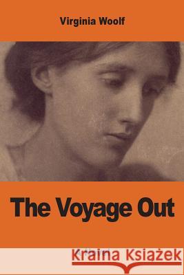The Voyage Out Virginia Woolf 9781542776462 Createspace Independent Publishing Platform - książka
