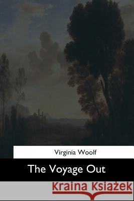 The Voyage Out Virginia Woolf 9781544727332 Createspace Independent Publishing Platform - książka