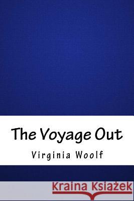 The Voyage Out Virginia Woolf 9781718720961 Createspace Independent Publishing Platform - książka