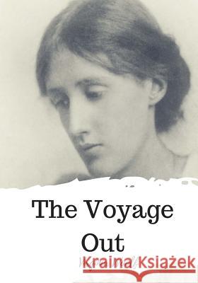 The Voyage Out Virginia Woolf 9781720321651 Createspace Independent Publishing Platform - książka