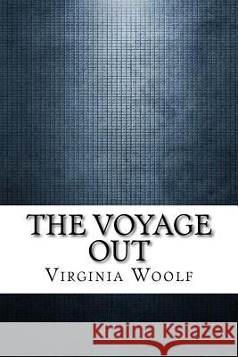 The Voyage Out Virginia Woolf 9781974197972 Createspace Independent Publishing Platform - książka
