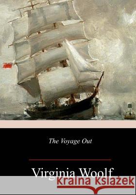 The Voyage Out Virginia Woolf 9781982051136 Createspace Independent Publishing Platform - książka