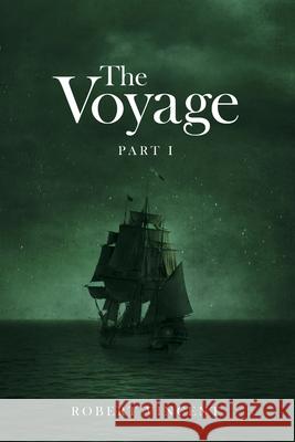 The Voyage: Part I Vincent, Robert 9781480898967 Archway Publishing - książka