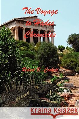 The Voyage to Hades Chronicles Robert B. Corbett 9781598249545 E-Booktime, LLC - książka