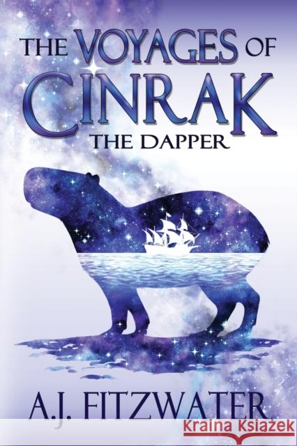 The Voyages of Cinrak the Dapper A. J. Fitzwater 9781732583382 Queen of Swords Press - książka
