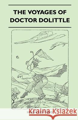 The Voyages Of Doctor Dolittle Lofting, Hugh 9781446522042 Read Books - książka