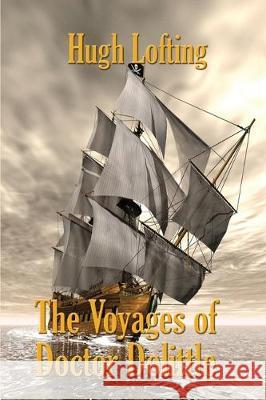 The Voyages of Doctor Dolittle Hugh Lofting 9781515443377 Positronic Publishing - książka