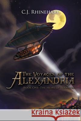 The Voyages of the Alexandria: Book One: the Heirs of Terrison C J Rhinehart 9781984531414 Xlibris Us - książka