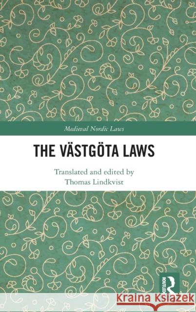 The Västgöta Laws Lindkvist, Thomas 9781032004884 Routledge - książka