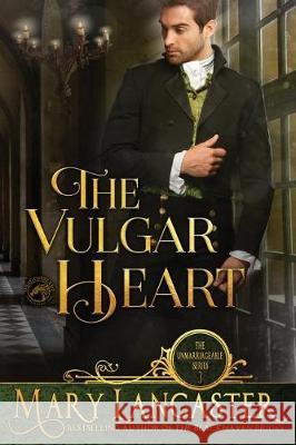 The Vulgar Heart Dragonblade Publishing Mary Lancaster 9781090432407 Independently Published - książka