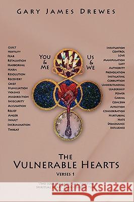 The Vulnverable Hearts Verses 1: Two Souls Sharing One Trusting Spiritual Heart Transcending Time Eternally Drewes, Gary James 9781438903972 Authorhouse - książka