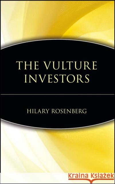 The Vulture Investors Hilary Rosenberg 9780471361893 John Wiley & Sons - książka