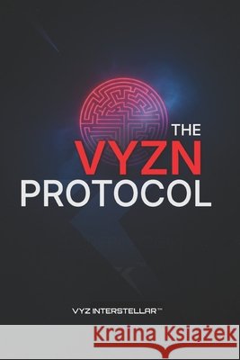 The Vyzn Protocol: COD?ReVYZGen Sushant Bhorge 9789356279971 Vyz Interstellar - książka