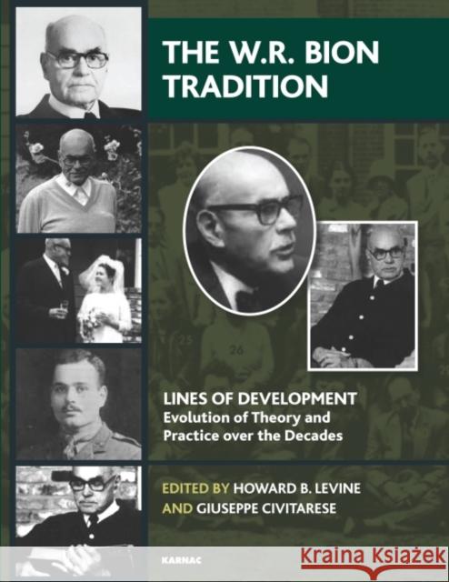 The W. R. Bion Tradition: Lines of Development--Evolution of Theory and Practice Over the Decades Levine, Howard B. 9781782200369 Karnac Books - książka
