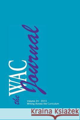 The Wac Journal 24 (Fall 2013) Roy Andrews Heather Christiansen 9781602355071 Parlor Press - książka