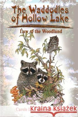 The Waddodles of Hollow Lake: Law of the Woodland Beighey, Carole La Flamme 9781403316769 Authorhouse - książka