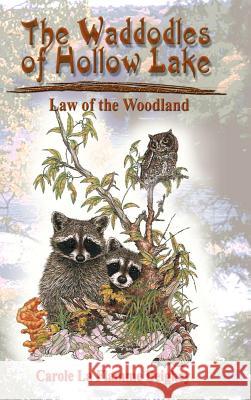 The Waddodles of Hollow Lake: Law of the Woodland Beighey, Carole La Flamme 9781403335845 Authorhouse - książka