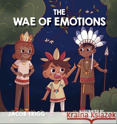 The WAE of Emotions Jake Trigg 9781998754182 Ygtmama Inc. - książka