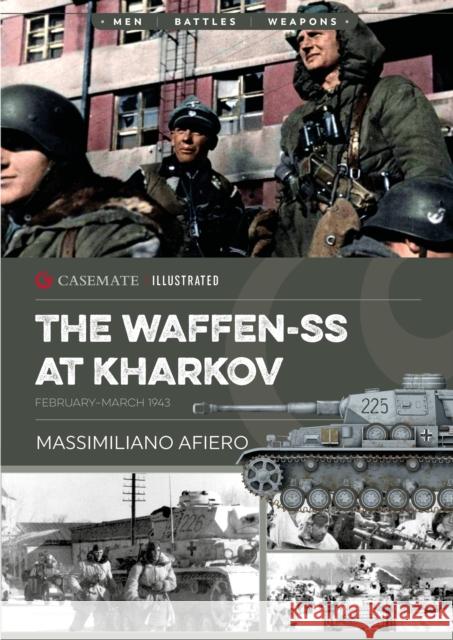 The Waffen-SS at Kharkov: February-March 1943 Massimiliano Afiero 9781636244396 Casemate - książka