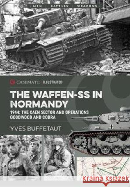 The Waffen-Ss in Normandy: June 1944, the Caen Sector Yves Buffetaut 9781612006055 Casemate Publishers - książka