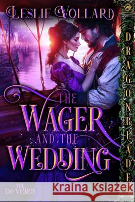 The Wager and the Wedding: A Medieval Historical Romance Leslie Vollard 9781967169757 Dragonblade Publishing, Inc. - książka