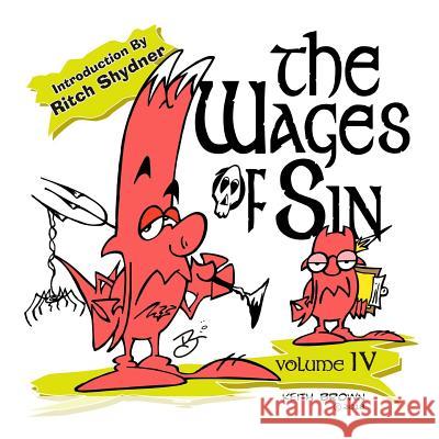 The Wages of Sin: Vol. IV Ritch Shydner Keith Brown 9781730796760 Independently Published - książka