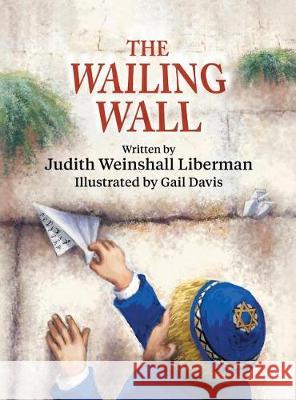 The Wailing Wall Judith Weinshal 9781457556999 Dog Ear Publishing - książka