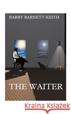 The Waiter Keith, Barry Barnett 9781587211331 Authorhouse - książka