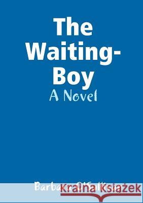 The Waiting-Boy Barbara O'Sullivan 9781326517397 Lulu.com - książka