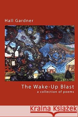 The Wake-Up Blast Professor Hall Gardner 9780615219561 Narcissus Press - książka