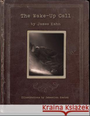 The Wake-Up Call James Kahn 9781734274950 Pen Wild Press - książka