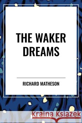 The Waker Dreams Richard Matheson 9798880922376 Start Classics - książka
