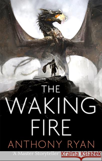 The Waking Fire: Book One of Draconis Memoria Anthony Ryan 9780356506364 Little, Brown Book Group - książka