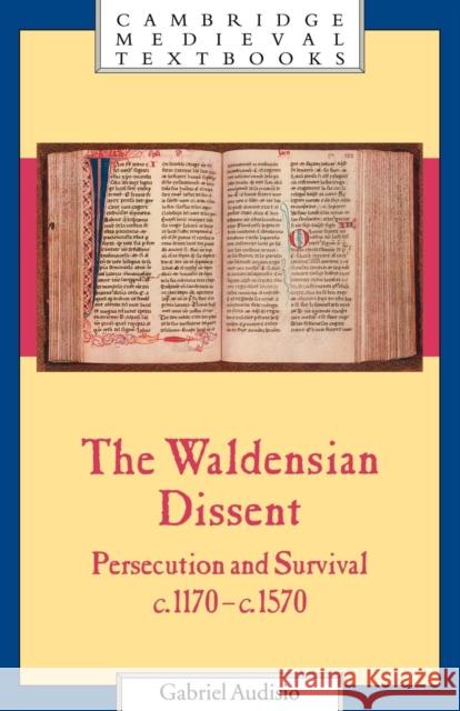 The Waldensian Dissent: Persecution and Survival, C.1170-C.1570 Audisio, Gabriel 9780521559843 Cambridge University Press - książka