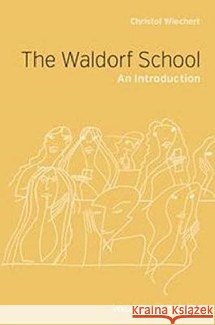 The Waldorf School: An Introduction Wiechert, Christof 9783723515396 Verlag am Goetheanum - książka