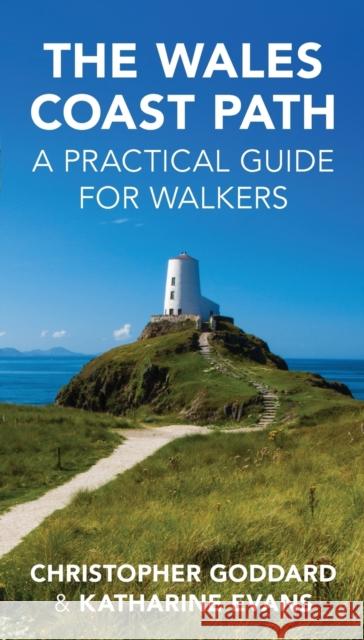 The Wales Coast Path: A Practical Guide for Walkers Katharine Evans Chris Goddard 9781902719603 St David's Press - książka