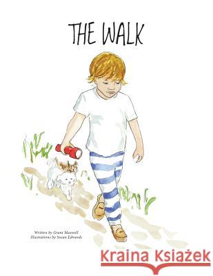 The Walk Grant Maxwell Susan Edwards 9780615834207 Not Avail - książka