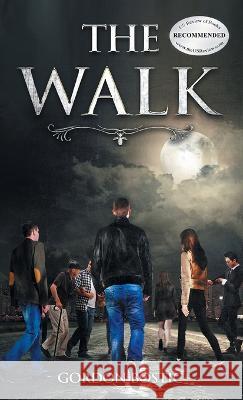 The Walk Gordon Bostic 9781643147826 Authors Press - książka