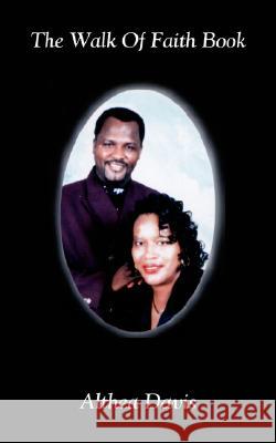 The Walk Of Faith Book Davis, Althea 9781434335579 Authorhouse - książka