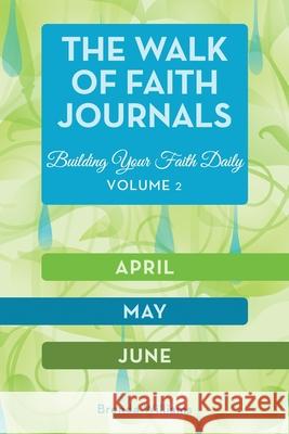 The Walk of Faith Journals: Building Your Faith Daily Brenda Williams 9780578391403 Brenda Williams - książka