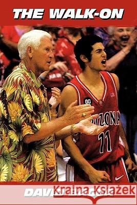 The Walk-On David Bagga 9781449037727 Authorhouse - książka