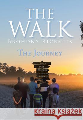 The Walk: The Journey Brohdny Ricketts 9781984515834 Xlibris Us - książka