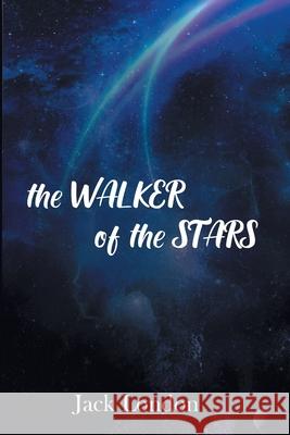 The Walker of the Stars Jack London 9789354783463 Zinc Read - książka