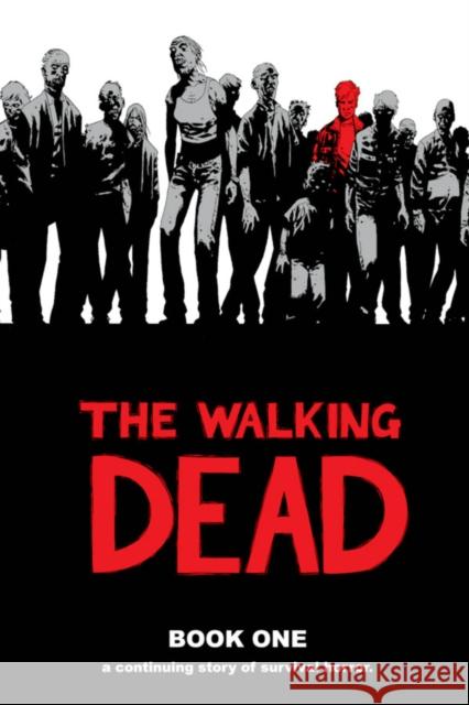 The Walking Dead, Book 1 Kirkman, Robert 9781582406190 Image Comics - książka
